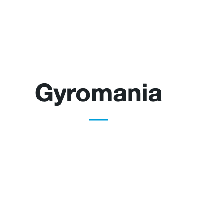 Gyromania